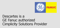 Descartes is a GE Fanuc authorized Cimplicity Solutions provider.